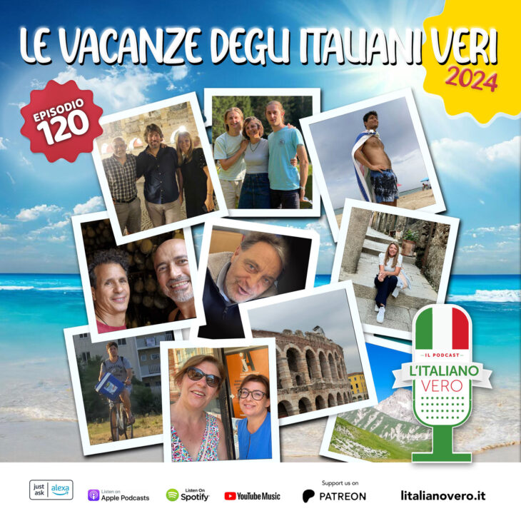 120 – Le vacanze degli Italiani Veri 2024